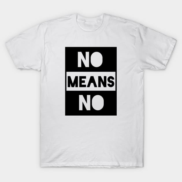 No Means No T-Shirt by TheBrassPage